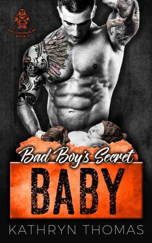 Cover of the book Bad Boy's Secret Baby by Kara Parker