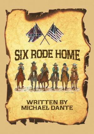Cover of Six Rode Home: A Novella