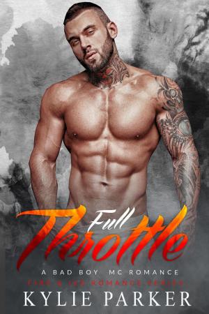 Book cover of Full Throttle: A Bad Boy MC Romance