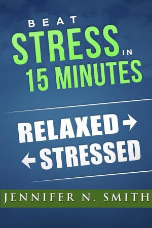 Book cover of Beat Stress In 15 Minutes