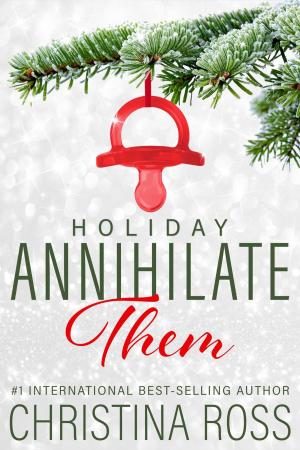 bigCover of the book Annihilate Them: Holiday by 