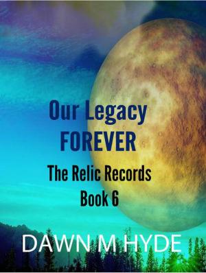 Cover of the book Our Legacy Forever by Robert E. Keller