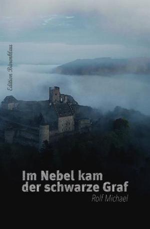 Cover of the book Im Nebel kam der schwarze Graf by Pete Hackett