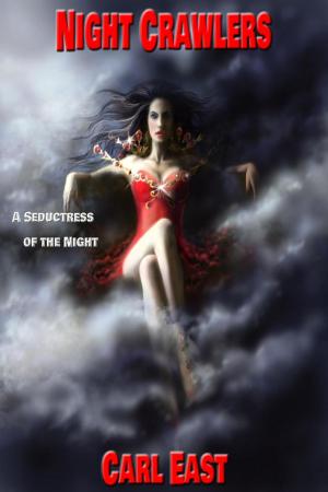 Cover of the book Night Crawlers by Carl East, Lexi Lane, J. M. Keep, Skye Eagleday, Jessi Bond, Alice Xavier, A. Violet End, Elixa Everett