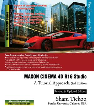 Cover of the book MAXON CINEMA 4D R16 Studio: A Tutorial Approach, 3rd Edition by Sham Tickoo