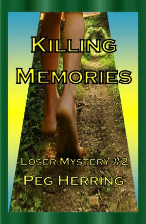 Cover of the book Killing Memories by Peg Herring