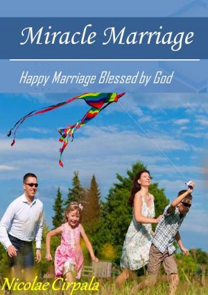 Cover of the book Miracle Marriage by Cirpala Nicolae