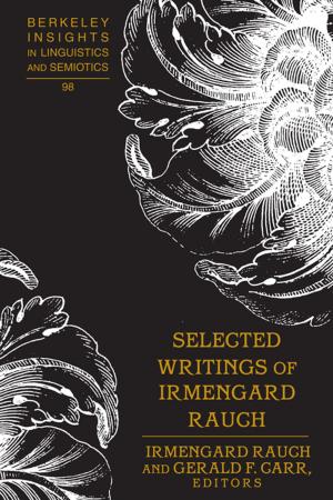 Cover of the book Selected Writings of Irmengard Rauch by Nancy A. Jennings