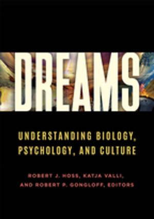 Cover of the book Dreams: Understanding Biology, Psychology, and Culture [2 volumes] by Susan W. Alman, Sara Gillespie Swanson
