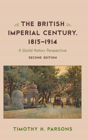 Cover of the book The British Imperial Century, 1815–1914 by Joseph Scollo, Dona Stevens, Ellen Pomella