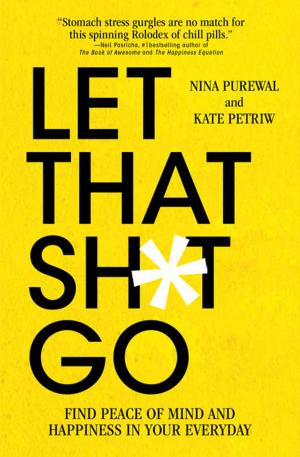 Cover of the book Let That Sh*t Go by Kirsty Gunn
