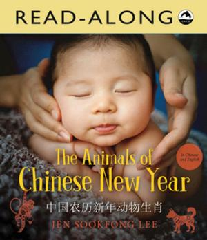 Cover of the book The Animals of Chinese New Year Read-Along by James Heneghan, Norma Charles