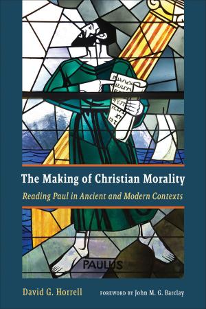 Cover of the book The Making of Christian Morality by John Stott