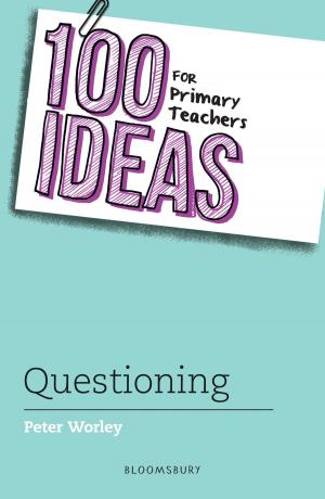 Cover of the book 100 Ideas for Primary Teachers: Questioning by Jacki Willson