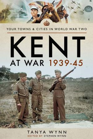 Cover of the book Kent at War 1939–45 by Jeff Rutherford Rutherford, Adrian Wettstein