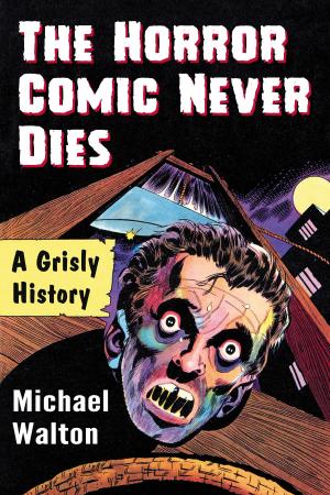 Cover of the book The Horror Comic Never Dies by Gary Webster