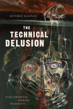 Cover of the book The Technical Delusion by Victor Segalen, Stanley Fish, Fredric Jameson, Harry Harootunian