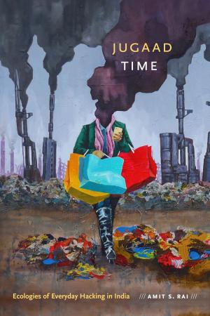 Cover of the book Jugaad Time by Michèle Aina Barale, Jonathan Goldberg, Michael Moon, Eve  Kosofsky Sedgwick