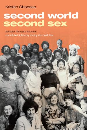 Cover of the book Second World, Second Sex by Jessica Cattelino