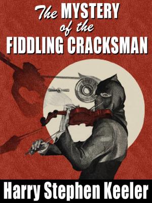 Cover of the book The Mystery of the Fiddling Cracksman by Lin Carter