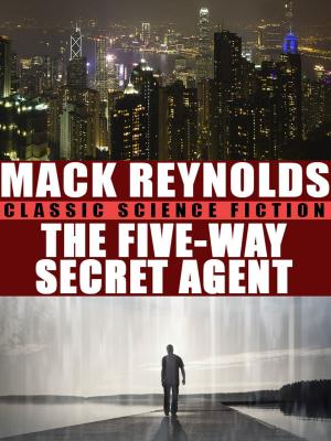 Cover of the book The Five-Way Secret Agent by William P. McGivern