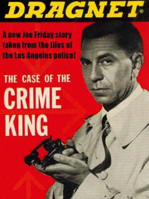 Cover of the book Dragnet: The Case of the Crime King by Randall Garrett, Robert Silverberg