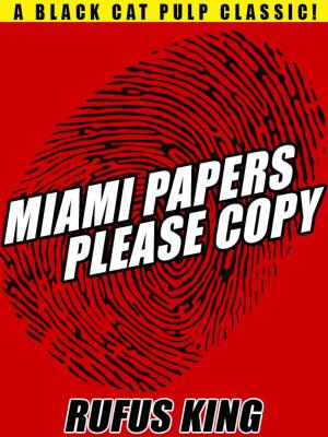 Cover of the book Miami Papers Please Copy by James C. Glass