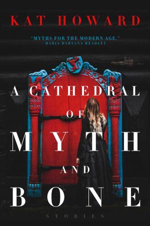 Book cover of A Cathedral of Myth and Bone