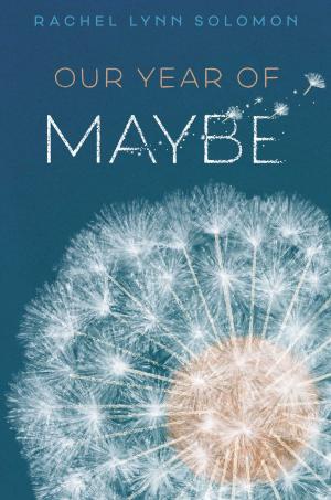 Cover of the book Our Year of Maybe by Nancy Holder