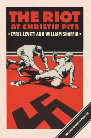 Cover of the book The Riot at Christie Pits by Eric Arthur, Stephen Otto