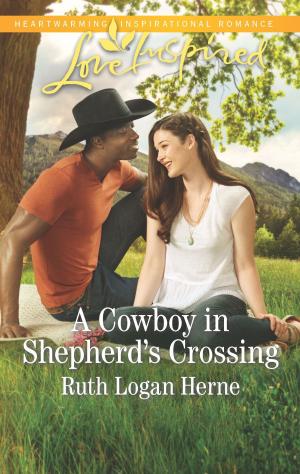 Cover of the book A Cowboy in Shepherd's Crossing by Marie-Louise Hall