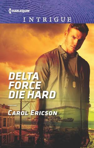 Cover of the book Delta Force Die Hard by Susan Kearney