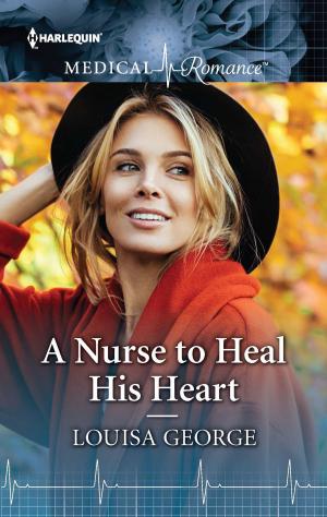 Cover of the book A Nurse to Heal His Heart by Meredith Webber, Sharon Archer