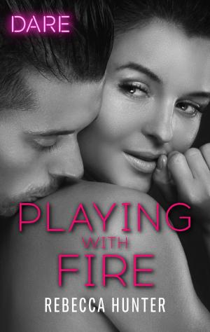 Cover of the book Playing with Fire by Rebecca Winters