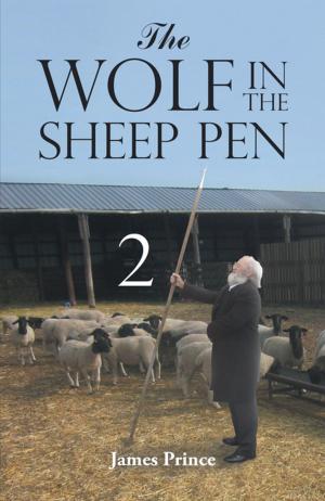 Cover of the book The Wolf in the Sheep Pen 2 by J. Tip Thomas