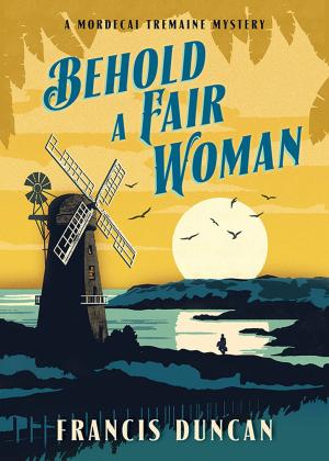 Cover of the book Behold a Fair Woman by Ciji Ware