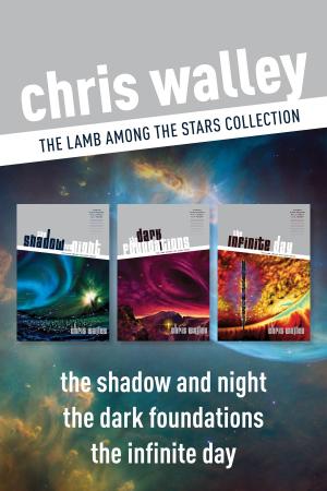 Cover of the book The Lamb among the Stars Collection: The Shadow and Night / The Dark Foundations / The Infinite Day by Casey S Townsend