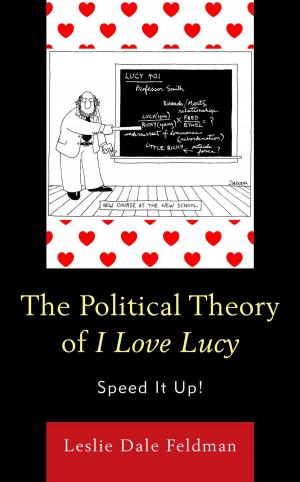 Cover of the book The Political Theory of I Love Lucy by Sean Richey, Sarah Brosnan, Ikeda Ken'ichi, J. Benjamin Taylor