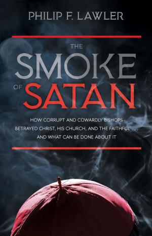 Cover of the book The Smoke of Satan by Rev. Fr. John O'Kane Murray