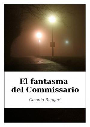 Cover of the book El Fantasma del Commissario by Nancy Ross
