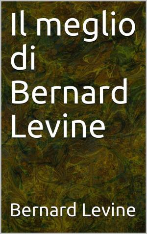 Book cover of Il meglio di Bernard Levine