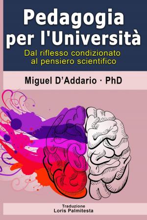 Book cover of Pedagogia per L'Università - Dal riflesso condizionato al pensiero scientifico