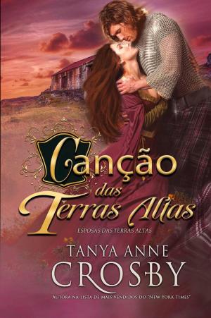 Cover of the book Canção das Terras Altas by Shannon LC Cate