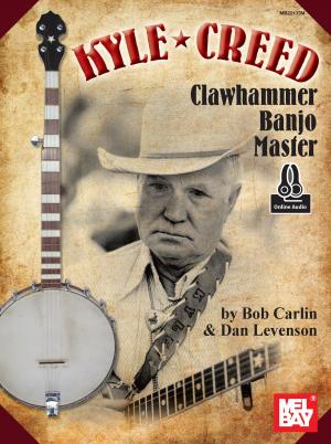 Cover of the book Kyle Creed - Clawhammer Banjo Master by Sid Jacobs