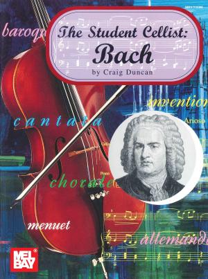 Cover of the book The Student Cellist: Bach by Ben Bolt