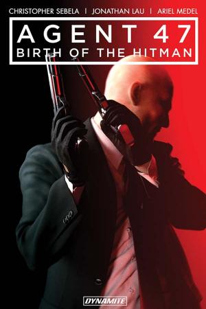 Book cover of Agent 47: Birth Of The Hitman Vol. 1