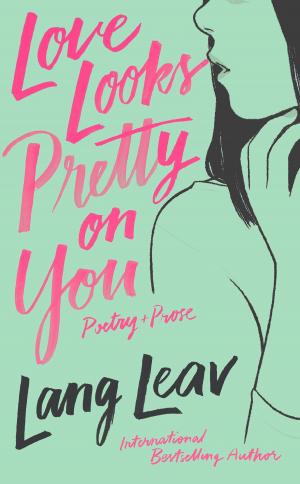 Cover of the book Love Looks Pretty on You by r.h. Sin