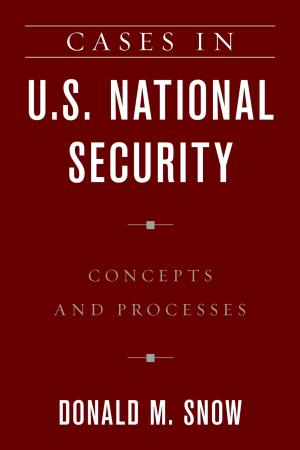 Cover of the book Cases in U.S. National Security by 