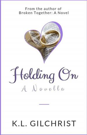 Cover of the book Holding On: A Novella by K.L. Davis