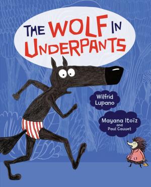 Cover of the book The Wolf in Underpants by Nancy Carlson